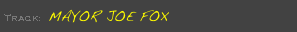 Track: MAYOR JOE FOX